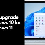 Cara Update Windows 10 ke Windows 11